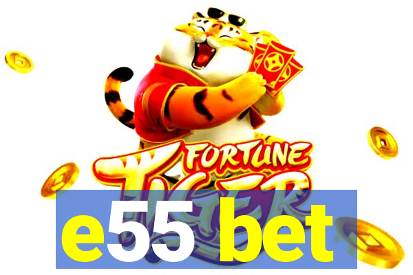 e55 bet